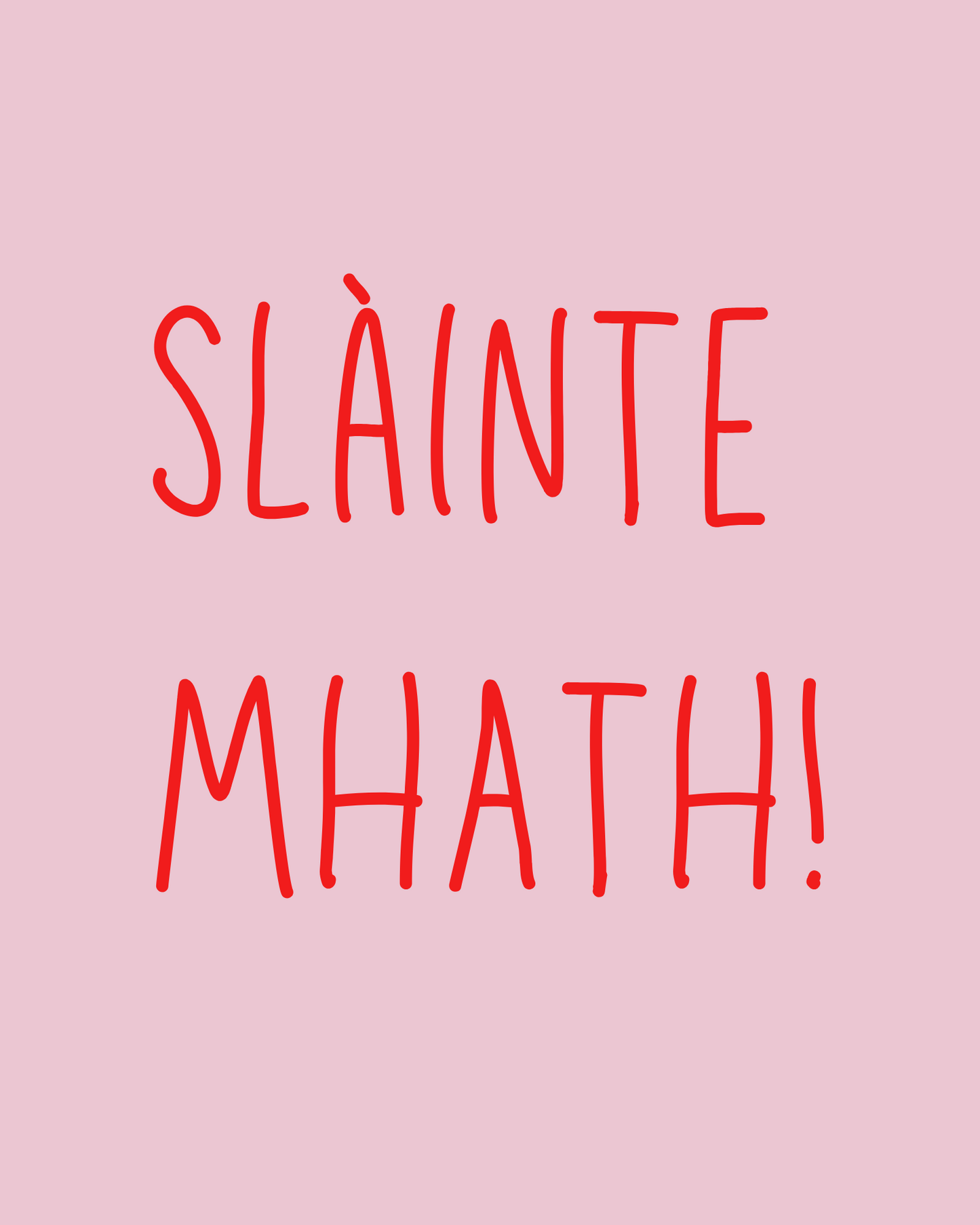 Slàinte Mhath! Art Print
