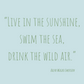 Drink the Wild Air Quote by Ralph Waldo Emerson Art Print