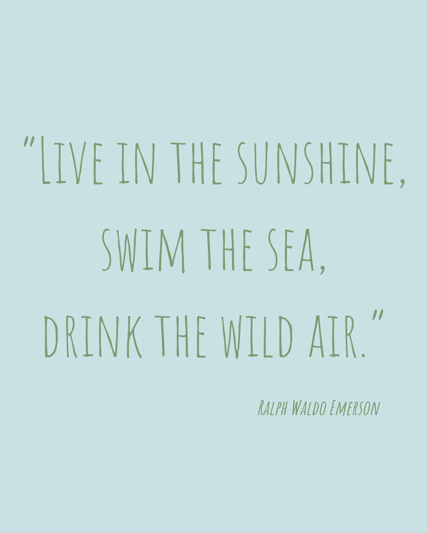 Drink the Wild Air Quote by Ralph Waldo Emerson Art Print