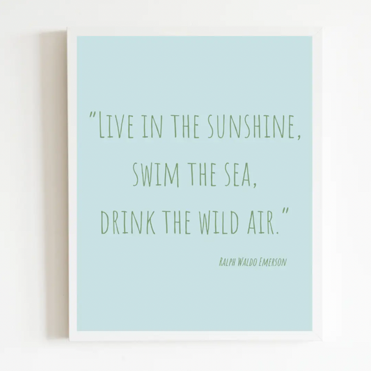 Drink the Wild Air Quote by Ralph Waldo Emerson Art Print